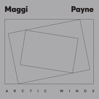 Maggi Payne - Arctic Winds [Reissue]