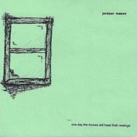 Jordaan Mason - one day the horses will have their revenge
