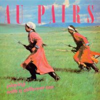 Au Pairs - Playing With A Different Sex [Reissue]
