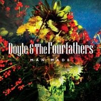 Doyle & The Fourfathers - Man Made