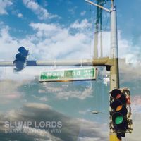 Slump Lords - Maryland Hark Way