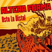 Altera Forma - Asta La Vista!