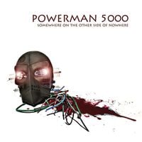 Powerman 5000 - Somewhere on the Other Side of Nowhere
