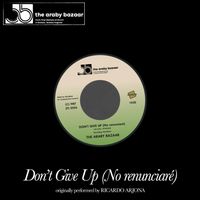The Araby Bazaar - Don&rsquo;t Give Up (No renunciar&eacute;)