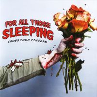 For All Those Sleeping - Cross Your Fingers