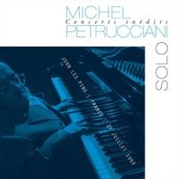 Michel Petrucciani - Concerts in&eacute;dits: Solo (Live)