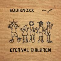 Equiknoxx - Eternal Children
