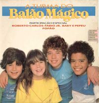 A Turma Do Bal&atilde;o M&aacute;gico - A Turma do Bal&atilde;o M&aacute;gico