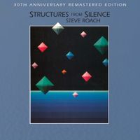 Steve Roach - Structures From Silence (30th Anniversary Deluxe Remastered Edition)