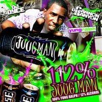 Juugman - 112% Juugman / 100% Yung Ralph, 12% Alcohol
