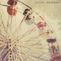 Esteban Tavares - &iexcl;Adios Esteban!