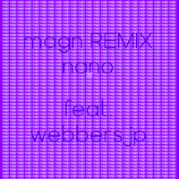 youknowmeasnano - magn REMIX (feat. webbersjp)