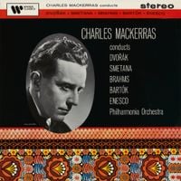Charles Mackerras - Charles Mackerras Conducts Dvoř&aacute;k, Smetana, Brahms, Bart&oacute;k & Enesco (Remastered)
