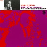 Sonny Criss - Sonny's Dream (Birth of the New Cool)