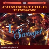 Combustible Edison - I, Swinger