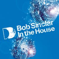 Bob Sinclar - In The House