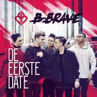 B-Brave - De Eerste Date