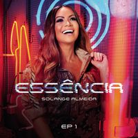 Solange Almeida - Ess&ecirc;ncia - EP 1
