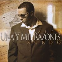 Alex Zurdo - Una Y Mil Razones