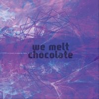 we melt chocolate - we melt chocolate