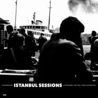 Ilhan Ersahin - Istanbul Sessions: Mahalle