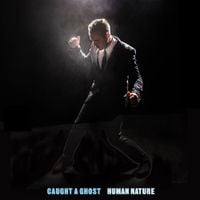 Caught A Ghost - Human Nature