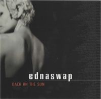 Ednaswap - Back on the Sun