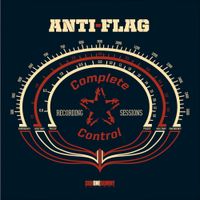 Anti-Flag - Complete Control Sessions