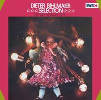Dieter Bihlmaier Selection - The SWF Session 1973