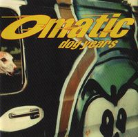 O-matic - Dog Years