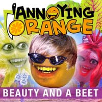 Annoying Orange - Beauty and a Beet (Beauty and a Beat Parody)