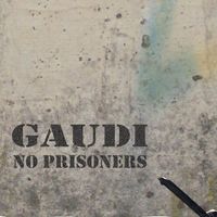 Gaudi - No Prisoners