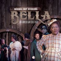 Kirsten Childs - Bella: An American Tall Tale (Original Cast Recording)