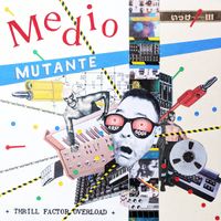 Medio Mutante - Thrill Factor Overload