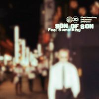 Son Of Son - Feel Something EP