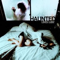 Lives Lost - HAUNTED