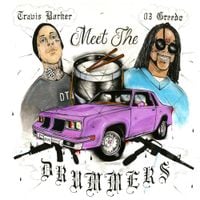 03 Greedo & Travis Barker - Meet the Drummers