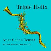 Anat Cohen - Triple Helix