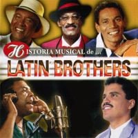The Latin Brothers - Historia Musical De Latin Brothers