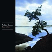 And Also The Trees - The Devil&rsquo;s Door