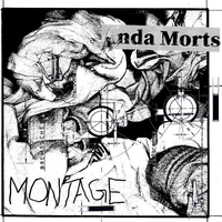 Anda Morts - Montage