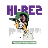 Hi-Rez - Product of My Environment