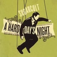 Sugarcult - A Hard Day's Night
