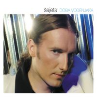&Scaron;ajeta - Doba Vodenjaka
