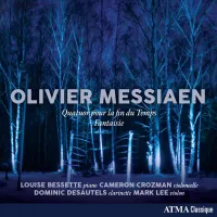 Louise Bessette - Olivier Messiaen: Quatuor pour la fin du temps & Fantaisie