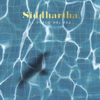 Siddhartha - El Vuelo del Pez