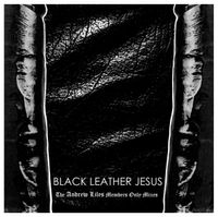Black Leather Jesus - The Andrew Liles Members Only Mixes