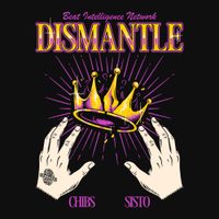 Chibs - DISMANTLE