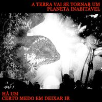 a terra vai se tornar um planeta inabit&aacute;vel - h&aacute; um certo medo em deixar ir