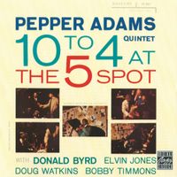 Pepper Adams - 10 to 4 at the 5 Spot